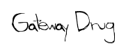 Gateway Drug font